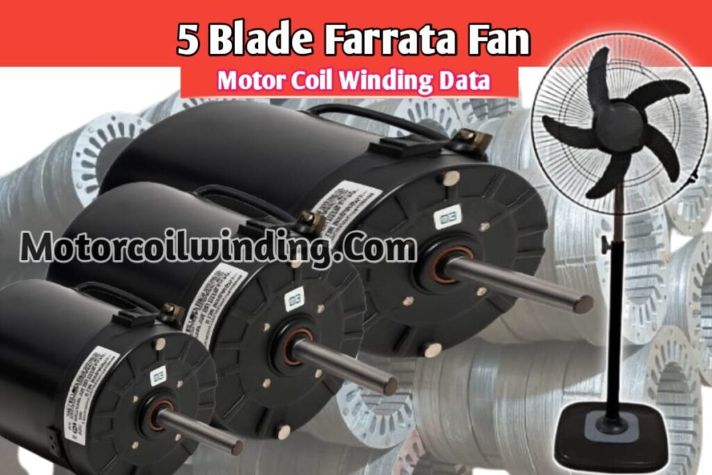 5 Blade Farata Fan Coil Winding Data